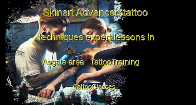 Skinart Advanced tattoo techniques expert lessons in Asgata area | TattooTraining | TattooClasses | SkinartTraining - Cyprus