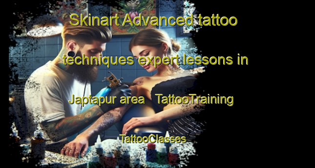 Skinart Advanced tattoo techniques expert lessons in Japtapur area | TattooTraining | TattooClasses | SkinartTraining - India