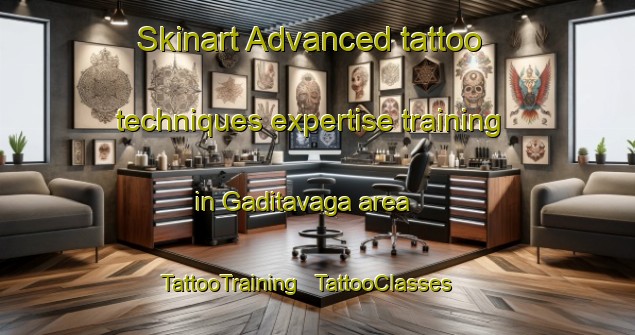 Skinart Advanced tattoo techniques expertise training in Gaditavaga area | TattooTraining | TattooClasses | SkinartTraining - India