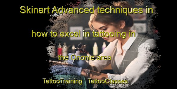 Skinart Advanced techniques in how to excel in tattooing in the Ononie area | TattooTraining | TattooClasses | SkinartTraining - the Democratic Republic of the Congo