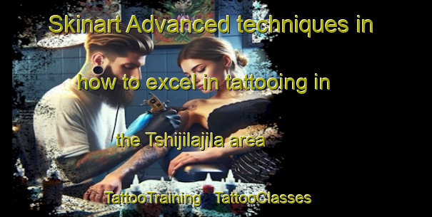 Skinart Advanced techniques in how to excel in tattooing in the Tshijilajila area | TattooTraining | TattooClasses | SkinartTraining - the Democratic Republic of the Congo