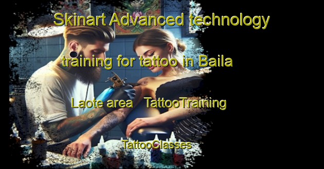 Skinart Advanced technology training for tattoo in Baila Laote area | TattooTraining | TattooClasses | SkinartTraining - Chad