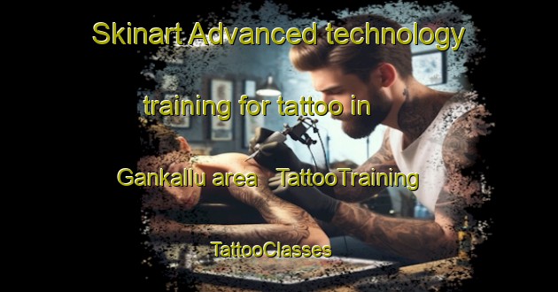 Skinart Advanced technology training for tattoo in Gankallu area | TattooTraining | TattooClasses | SkinartTraining - India