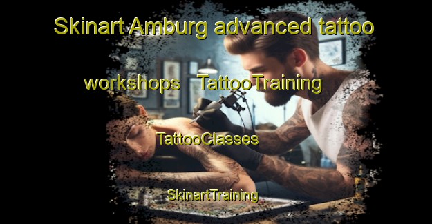 Skinart Amburg advanced tattoo workshops | TattooTraining | TattooClasses | SkinartTraining - United States