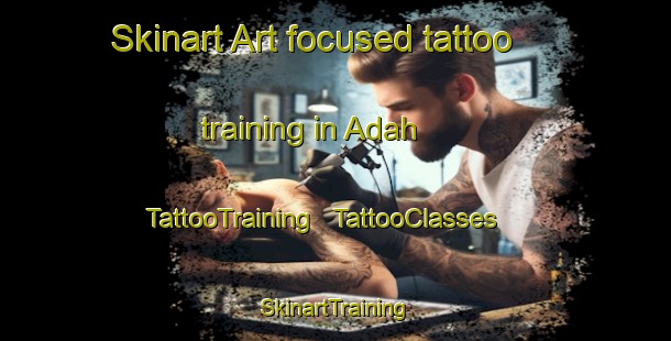 Skinart Art-focused tattoo training in Adah | TattooTraining | TattooClasses | SkinartTraining - United States
