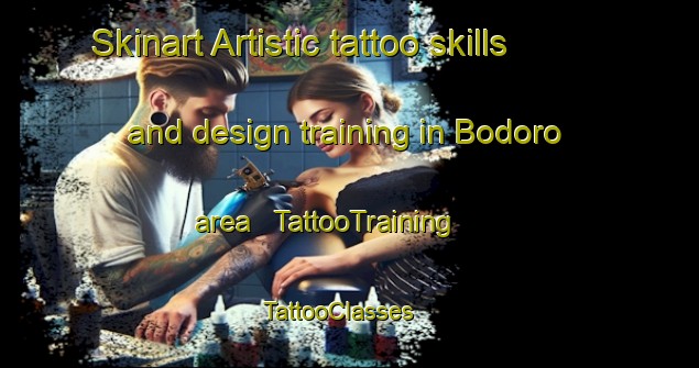 Skinart Artistic tattoo skills and design training in Bodoro area | TattooTraining | TattooClasses | SkinartTraining - Chad