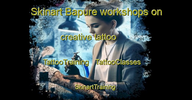 Skinart Bapure workshops on creative tattoo | TattooTraining | TattooClasses | SkinartTraining - Togo
