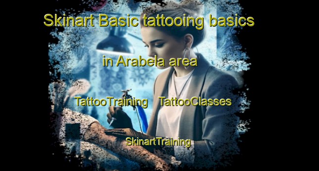 Skinart Basic tattooing basics in Arabela area | TattooTraining | TattooClasses | SkinartTraining - United States
