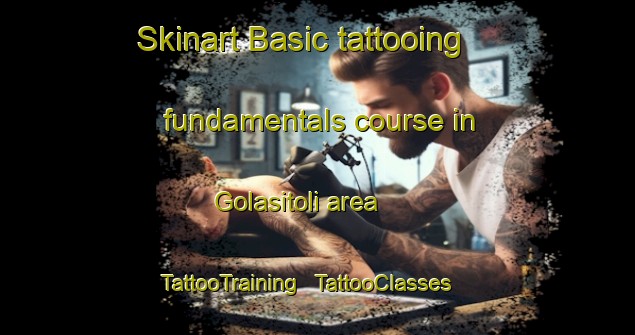 Skinart Basic tattooing fundamentals course in Golasitoli area | TattooTraining | TattooClasses | SkinartTraining - India