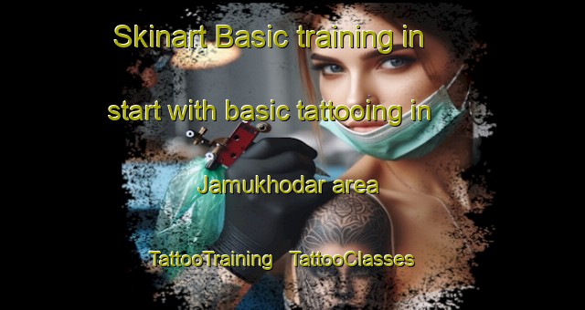 Skinart Basic training in start with basic tattooing in Jamukhodar area | TattooTraining | TattooClasses | SkinartTraining - India