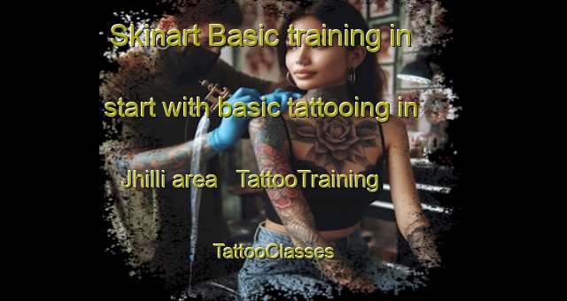 Skinart Basic training in start with basic tattooing in Jhilli area | TattooTraining | TattooClasses | SkinartTraining - India