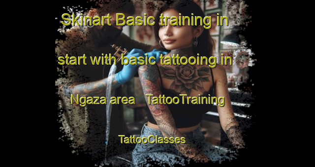 Skinart Basic training in start with basic tattooing in Ngaza area | TattooTraining | TattooClasses | SkinartTraining - Burundi