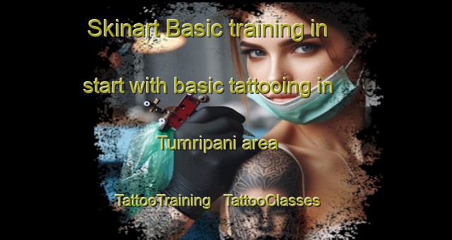Skinart Basic training in start with basic tattooing in Tumripani area | TattooTraining | TattooClasses | SkinartTraining - India