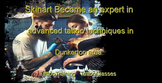 Skinart Become an expert in advanced tattoo techniques in Dunkerton area | TattooTraining | TattooClasses | SkinartTraining - United States