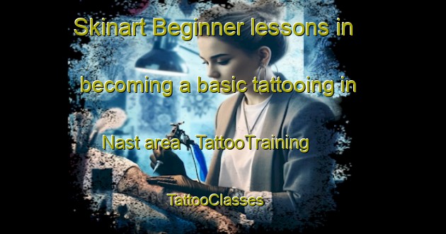 Skinart Beginner lessons in becoming a basic tattooing in Nast area | TattooTraining | TattooClasses | SkinartTraining - United States