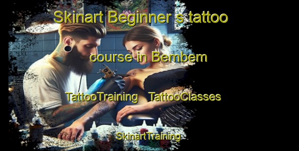 Skinart Beginner's tattoo course in Bembem | TattooTraining | TattooClasses | SkinartTraining - Chad