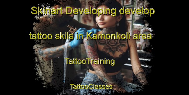 Skinart Developing develop tattoo skils in Kamonkoli area | TattooTraining | TattooClasses | SkinartTraining - Uganda