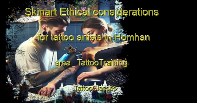 Skinart Ethical considerations for tattoo artists in Homhan area | TattooTraining | TattooClasses | SkinartTraining - India