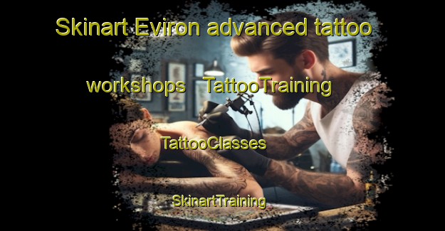 Skinart Eviron advanced tattoo workshops | TattooTraining | TattooClasses | SkinartTraining - Australia