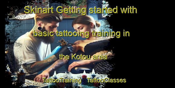Skinart Getting started with basic tattooing training in the Kotou area | TattooTraining | TattooClasses | SkinartTraining - Côte d Ivoire