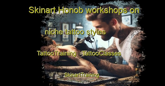 Skinart Honob workshops on niche tattoo styles | TattooTraining | TattooClasses | SkinartTraining - Philippines