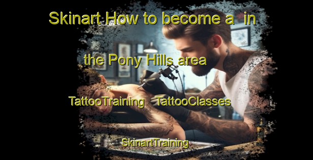 Skinart How to become a  in the Pony Hills area | TattooTraining | TattooClasses | SkinartTraining - Australia