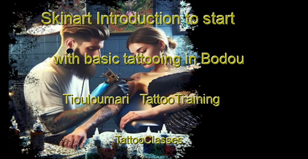 Skinart Introduction to start with basic tattooing in Bodou Tiouloumari | TattooTraining | TattooClasses | SkinartTraining - Chad