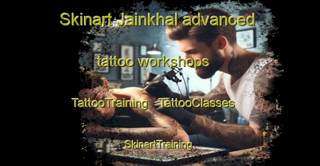 Skinart Jainkhal advanced tattoo workshops | TattooTraining | TattooClasses | SkinartTraining - India