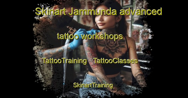 Skinart Jammunda advanced tattoo workshops | TattooTraining | TattooClasses | SkinartTraining - India