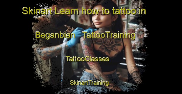 Skinart Learn how to tattoo in Beganbian | TattooTraining | TattooClasses | SkinartTraining - Chad