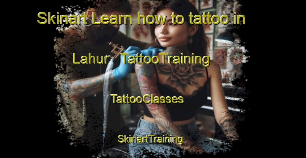 Skinart Learn how to tattoo in Lahur | TattooTraining | TattooClasses | SkinartTraining - India