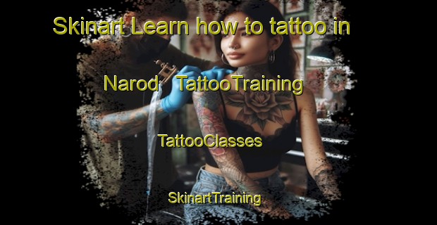 Skinart Learn how to tattoo in Narod | TattooTraining | TattooClasses | SkinartTraining - United States