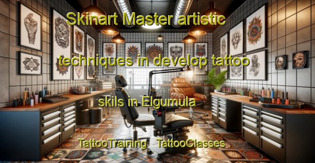 Skinart Master artistic techniques in develop tattoo skils in Elgumula | TattooTraining | TattooClasses | SkinartTraining - India