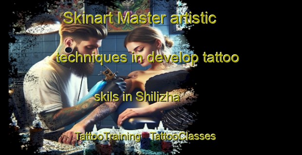 Skinart Master artistic techniques in develop tattoo skils in Shilizha | TattooTraining | TattooClasses | SkinartTraining - China