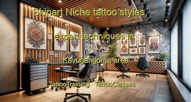 Skinart Niche tattoo styles expert techniques in Kavugangoma area | TattooTraining | TattooClasses | SkinartTraining - Burundi