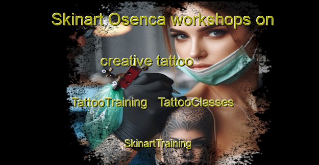 Skinart Osenca workshops on creative tattoo | TattooTraining | TattooClasses | SkinartTraining - Slovenia