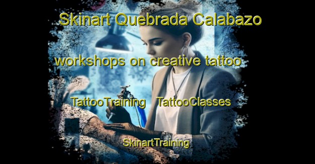 Skinart Quebrada Calabazo workshops on creative tattoo | TattooTraining | TattooClasses | SkinartTraining - Panama