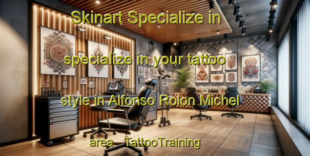 Skinart Specialize in specialize in your tattoo style in Alfonso Rolon Michel area | TattooTraining | TattooClasses | SkinartTraining - Mexico