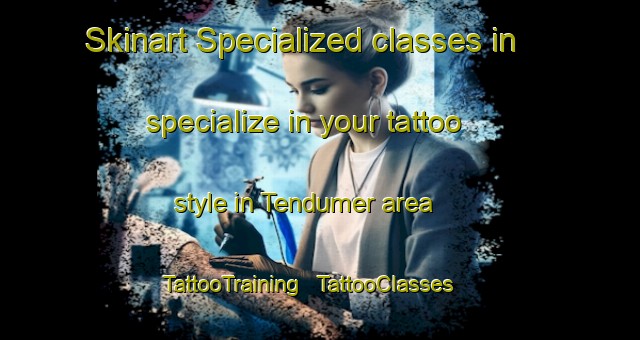 Skinart Specialized classes in specialize in your tattoo style in Tendumer area | TattooTraining | TattooClasses | SkinartTraining - India