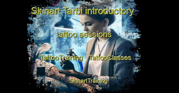 Skinart Tarbi introductory tattoo sessions | TattooTraining | TattooClasses | SkinartTraining - Yemen