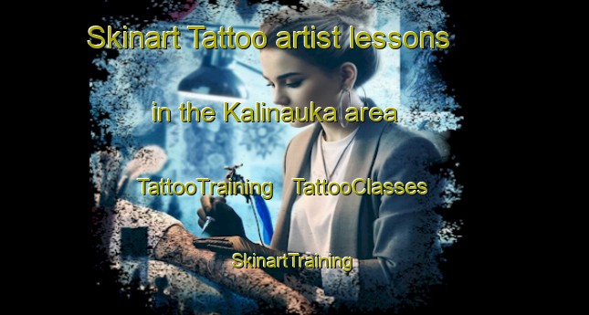 Skinart Tattoo artist lessons in the Kalinauka area | TattooTraining | TattooClasses | SkinartTraining - Lithuania