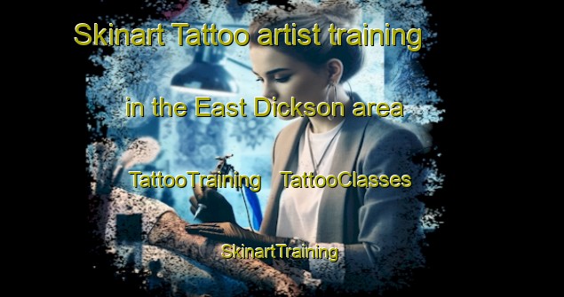 Skinart Tattoo artist training in the East Dickson area | TattooTraining | TattooClasses | SkinartTraining - United States