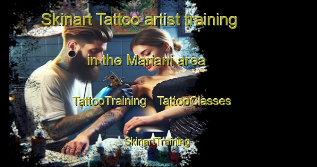 Skinart Tattoo artist training in the Mariani area | TattooTraining | TattooClasses | SkinartTraining - Puerto Rico
