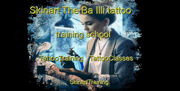 Skinart The Ba Illi tattoo training school | TattooTraining | TattooClasses | SkinartTraining - Chad