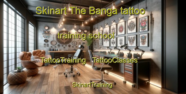 Skinart The Banga tattoo training school | TattooTraining | TattooClasses | SkinartTraining - Chad