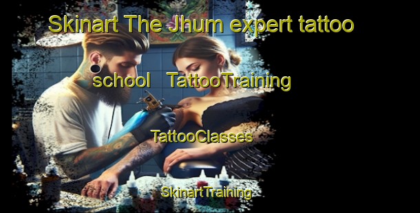 Skinart The Jhum expert tattoo school | TattooTraining | TattooClasses | SkinartTraining - India