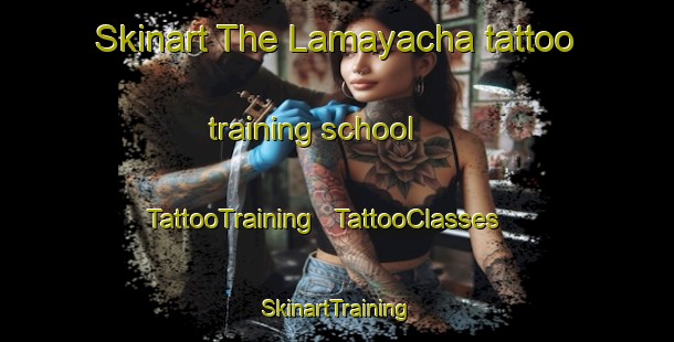 Skinart The Lamayacha tattoo training school | TattooTraining | TattooClasses | SkinartTraining - India