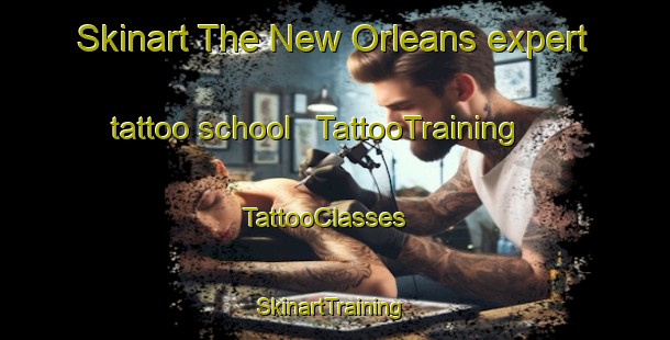 Skinart The New Orleans expert tattoo school | TattooTraining | TattooClasses | SkinartTraining - Barbados