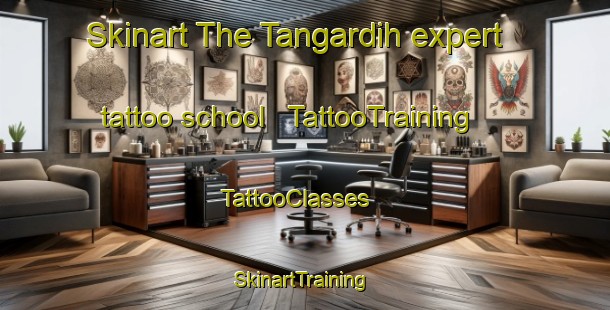 Skinart The Tangardih expert tattoo school | TattooTraining | TattooClasses | SkinartTraining - India