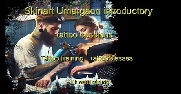 Skinart Umargaon introductory tattoo sessions | TattooTraining | TattooClasses | SkinartTraining - India